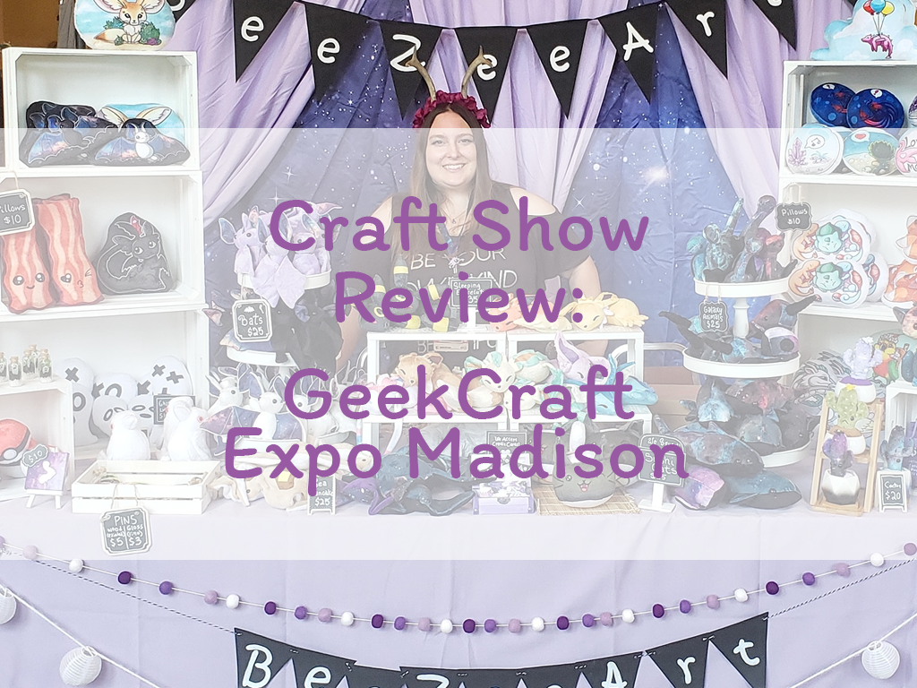 Craft Show Review: GeekCraft Expo Madison 2018