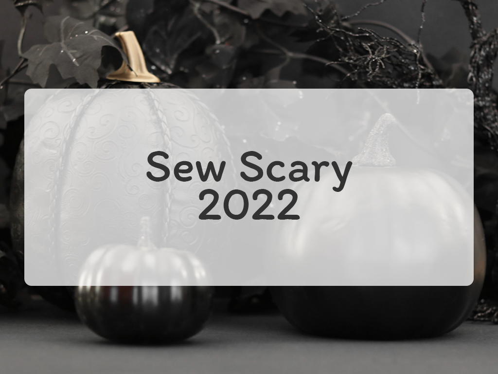 Sew Scary 2022