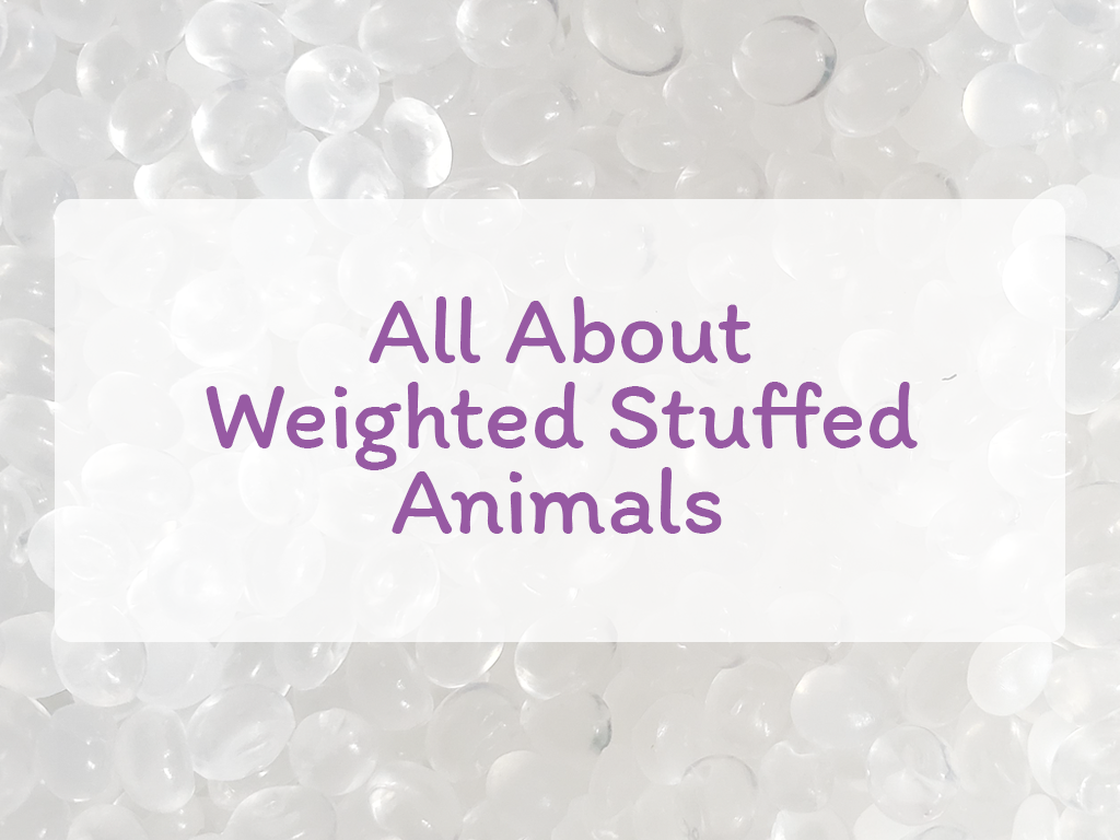All About Weighted Stuffed Animals – BeeZeeArt